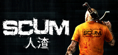 人渣/SCUM-集游星软件站-专注优质游戏软件下载