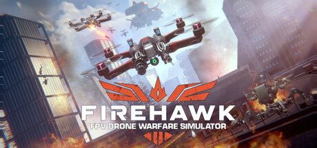 火鹰FPV：无人机战争模拟器/Firehawk FPV: Drone Warfare Simulator-集游星软件站-专注优质游戏软件下载