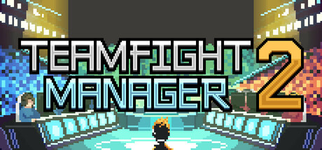 团战经理2/Teamfight Manager 2-集游星软件站-专注优质游戏软件下载