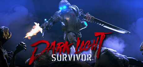至暗之光幸存者/Dark Light: Survivor