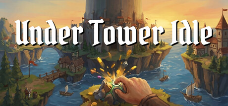 塔下放置/Under Tower Idle-集游星软件站-专注优质游戏软件下载
