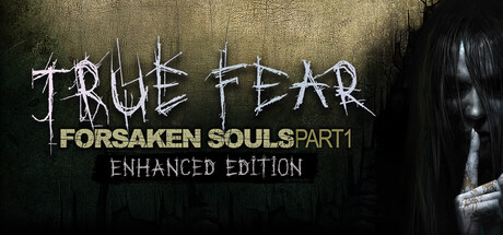真实恐惧被遗弃的灵魂/True Fear: Forsaken Souls Part 1-集游星软件站-专注优质游戏软件下载
