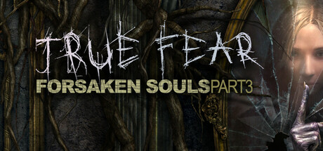 真实恐惧被遗弃的灵魂3/True Fear: Forsaken Souls Part 3-集游星软件站-专注优质游戏软件下载