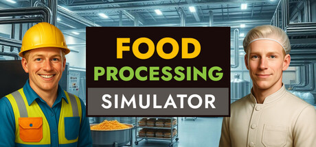 食品加工模拟/Food Processing Simulator-集游星软件站-专注优质游戏软件下载
