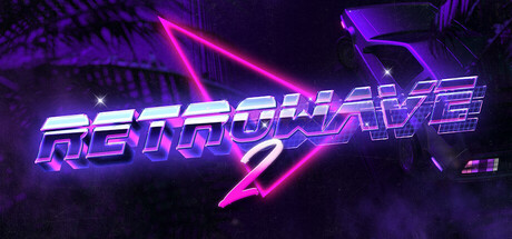 复古浪潮2/Retrowave 2-集游星软件站