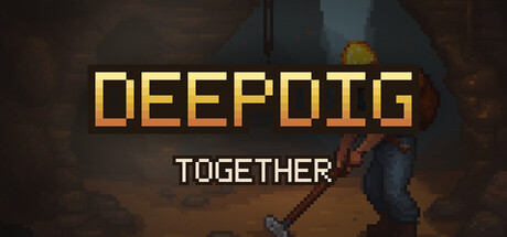 深挖同行/DeepDig: Together -集游星软件站