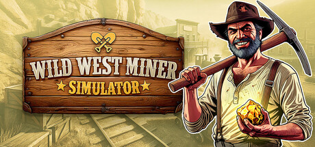 狂野西部矿工模拟器/Wild West Miner Simulator -集游星软件站
