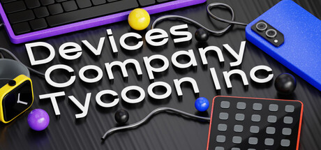 设备公司大亨/Devices Company Tycoon Inc-集游星软件站