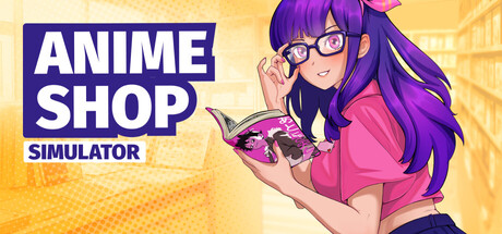 动漫商店模拟器/Anime Shop Simulator/支持网络联机-集游星软件站