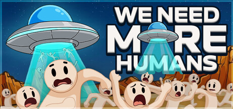 我们需要更多人类/We Need More Humans-集游星软件站