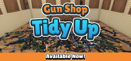 枪械店整理/Gun Shop: Tidy Up-集游星软件站