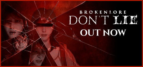 破碎怪谈切勿欺骗/BrokenLore: DON’T LIE-集游星软件站